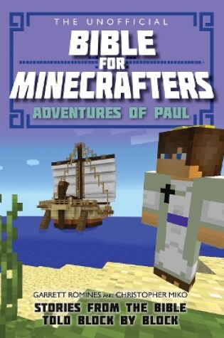 Cover of The Unofficial Bible for Minecrafters: Adventures of Paul