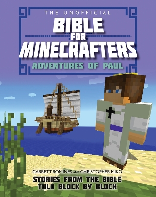 Book cover for The Unofficial Bible for Minecrafters: Adventures of Paul