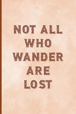 Book cover for Not All Who Wander Are Lost