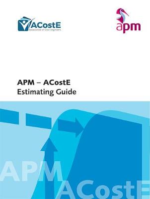 Book cover for APM - ACostE Cost Estimating