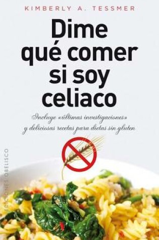 Cover of Dime Que Comer Si Soy Celiaco