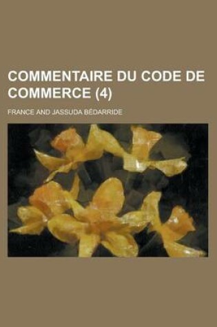 Cover of Commentaire Du Code de Commerce (4)