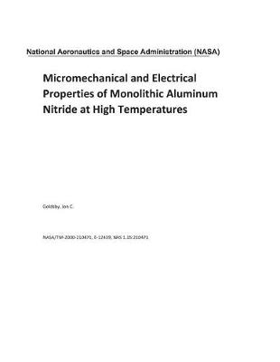 Book cover for Micromechanical and Electrical Properties of Monolithic Aluminum Nitride at High Temperatures