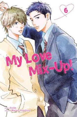 Cover of My Love Mix-Up!, Vol. 6