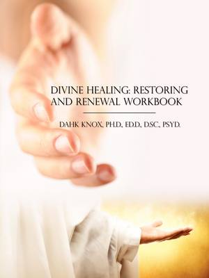 Book cover for Divine Healing, Restoring and Renewal Workbook