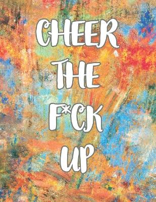 Book cover for Cheer the F*ck Up