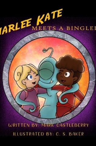 Cover of Charlee Kate Meets A Bingledorf