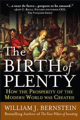 Book cover for The Birth of Plenty: How the Prosperity of the Modern Work Was Created