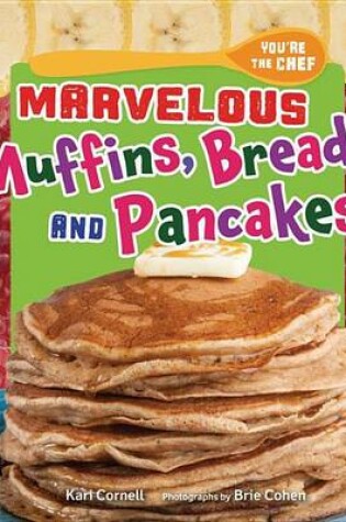 Cover of Marvelous Muffins, Breads, and Pancakes