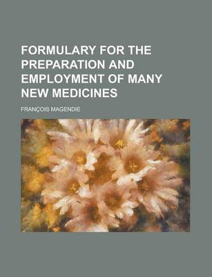 Book cover for Formulary for the Preparation and Employment of Many New Medicines