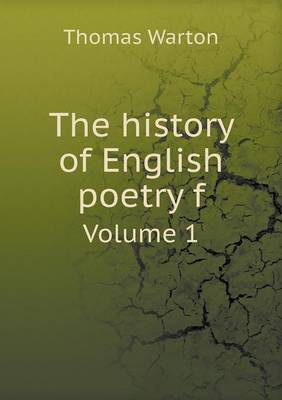 Book cover for The history of English poetry f Volume 1