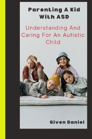 Cover of Parenting A kid with Asd