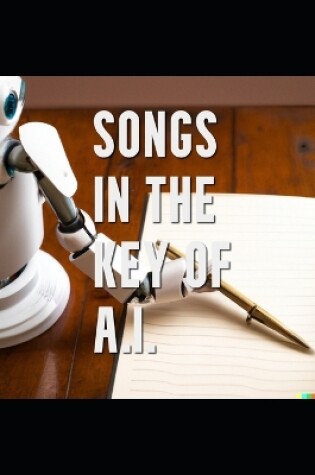 Cover of Songs in the Key of A.I.