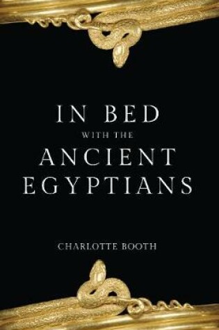 Cover of In Bed with the Ancient Egyptians