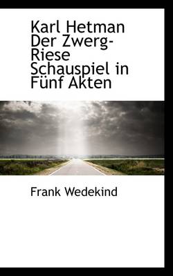 Book cover for Karl Hetman Der Zwerg-Riese Schauspiel in Funf Akten