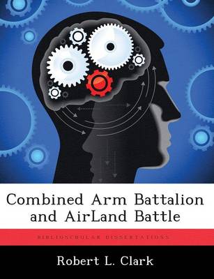 Book cover for Combined Arm Battalion and Airland Battle