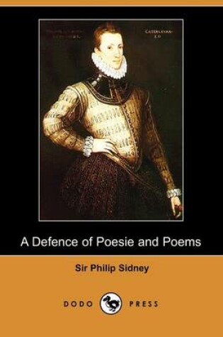 Cover of A Defence of Poesie and Poems (Dodo Press)