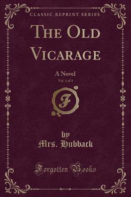 Book cover for The Old Vicarage, Vol. 3 of 3