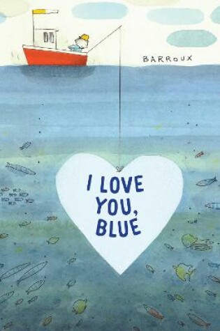 Cover of I Love You, Blue