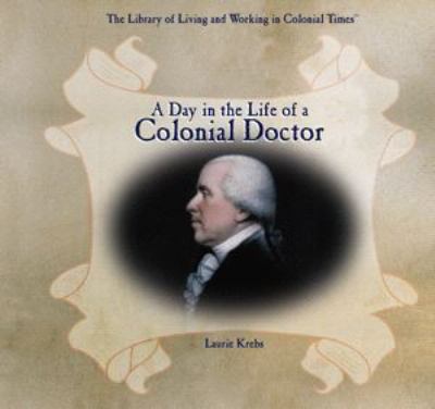 Book cover for A Day in the Life of a Colonial Doctor