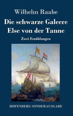 Book cover for Die schwarze Galeere / Else von der Tanne