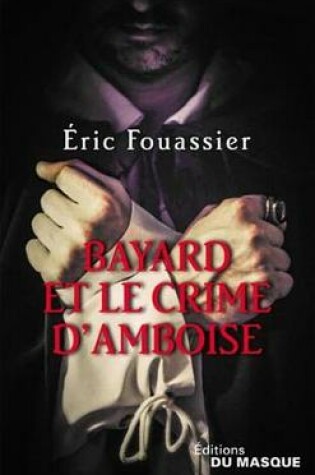 Cover of Bayard Et Le Crime D'Amboise