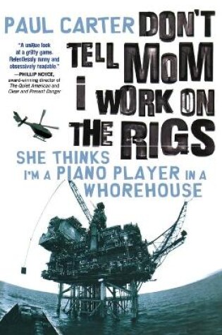 Cover of Don't Tell Mom I Work on the Rigs