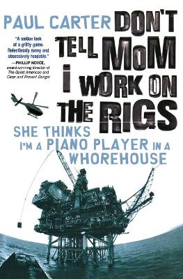 Book cover for Don't Tell Mom I Work on the Rigs