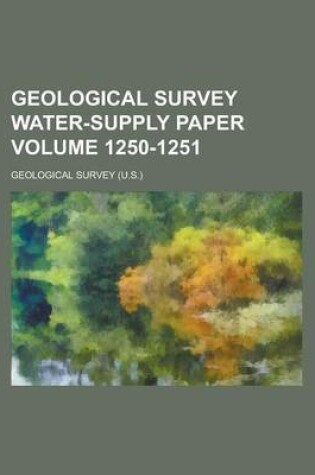 Cover of Geological Survey Water-Supply Paper Volume 1250-1251