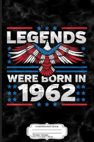 Cover of Legends Were Born in 1962 Patriotic Birthday