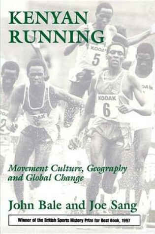 Cover of Kenyan Running: Movement Culture, Geography and Global Change