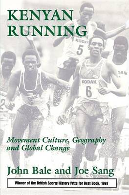 Book cover for Kenyan Running: Movement Culture, Geography and Global Change