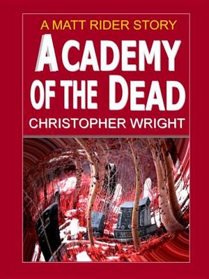 Book cover for Academy of the Dead, a Matt Rider Story