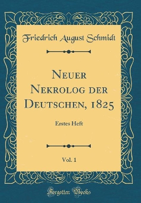 Book cover for Neuer Nekrolog Der Deutschen, 1825, Vol. 1