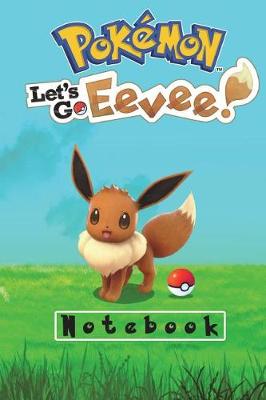 Book cover for Pokemon Let's Go Eevee! Notebook