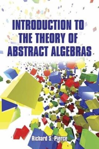 Cover of Introduction to the Theory of Abstract Algebras