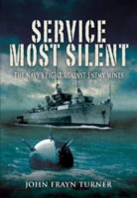 Book cover for Service Most Silent: the Navy's Fight Against Enemy Mines