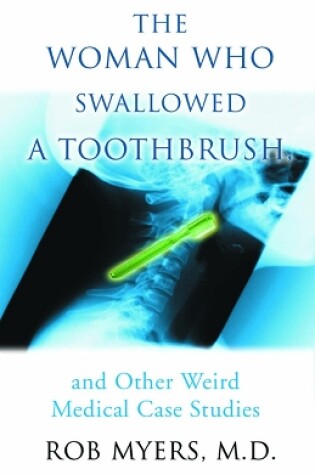 Cover of The Woman Who Swallowed A Toothbrush