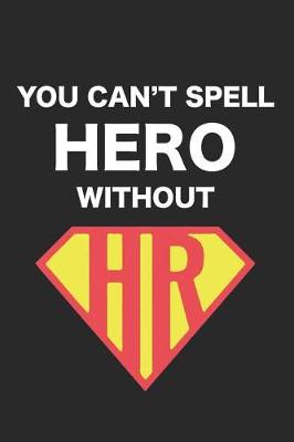 Book cover for You Can't Spell Hero Without HR