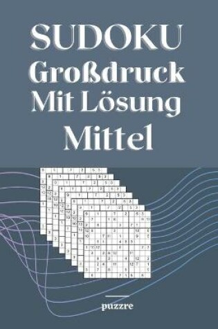 Cover of Sudoku Großdruck Mit Lösung Mittel