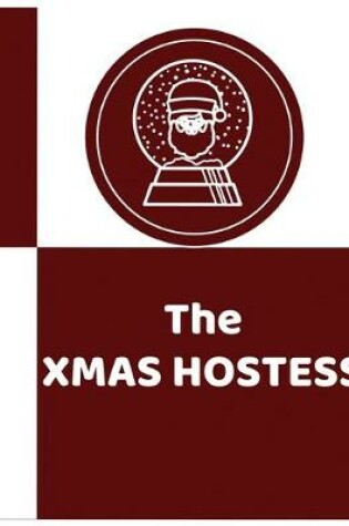 Cover of The XMAS HOSTESS