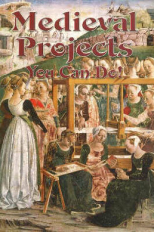 Cover of Medieval Projects You Can Do!