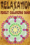 Book cover for Relaxation Adult Coloring Book - Vol.2