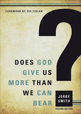 Book cover for Does God Give Us More Than We Can Bear?