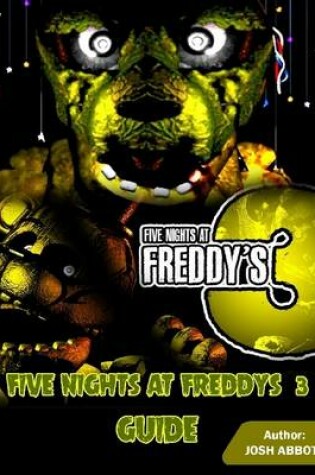 Cover of Five Nights At Freddys 3 Guide