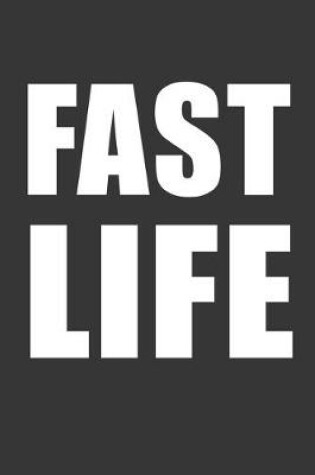 Cover of Fast Life Notebook