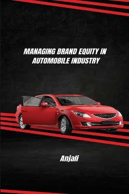 Cover of Managing Brand Equity in Automobile Industry