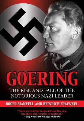 Book cover for Goering: the Rise and Fall of the Notorious Nazi Leader