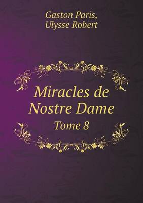 Book cover for Miracles de Nostre Dame Tome 8