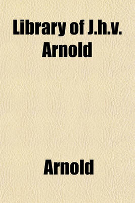 Book cover for Library of J.H.V. Arnold